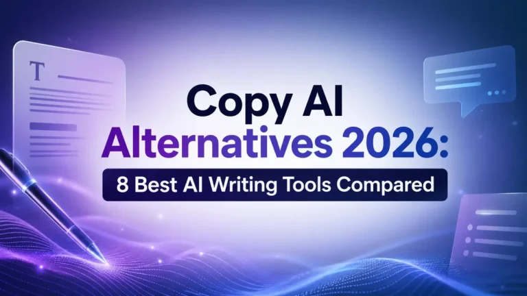 Copy AI Alternatives 2026 - 8 Best AI Writing Tools Compared